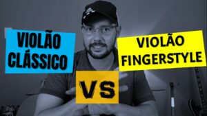 Leia mais sobre o artigo VIOLÃO CLÁSSICO VS FINGERSTYLE | Diferenças e Similaridades